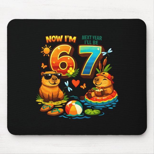 6 next year be 7 capybara 67 meme kids birthday mouse pad (Front)