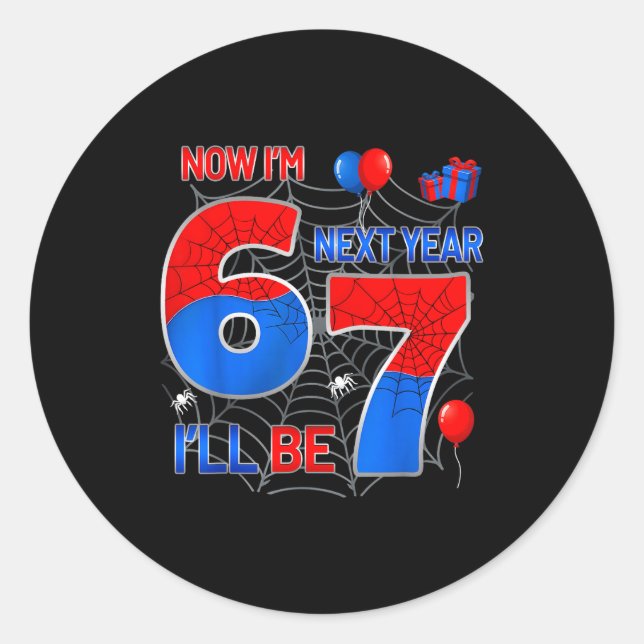 6 next year be 7 funny 6th birthday spider web classic round sticker (Front)