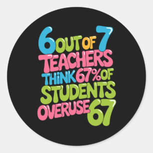 6 Out Of 7 Teachers Think 67% Of Students Overuse Classic Round Sticker