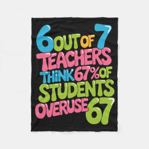 6 Out Of 7 Teachers Think 67% Of Students Overuse Fleece Blanket