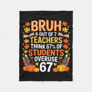 6 Out Of 7 Teachers Think 67% Of Students Overuse Fleece Blanket