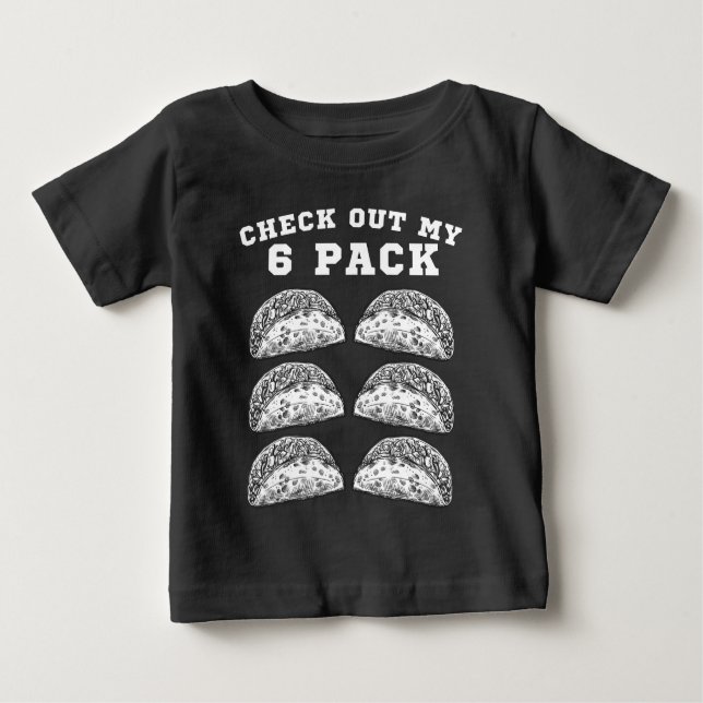 6 Pack Fitness Taco Funny Mexican Gym - Taco Lover Baby T-Shirt (Front)