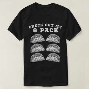 6 Pack Fitness Taco Funny Mexican Gym - Taco Lover T-Shirt