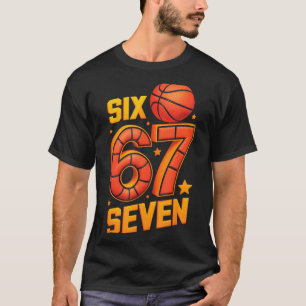 6 Seven Basketball 7 67 six 67 Squad T-Shirt