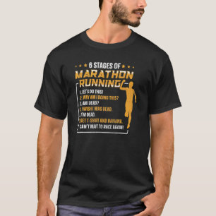 6 Stages Of Marathon Running Marathon Runner T-Shirt