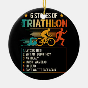 6 Stages Of Triathlon athletes Triathletes Running Ceramic Ornament