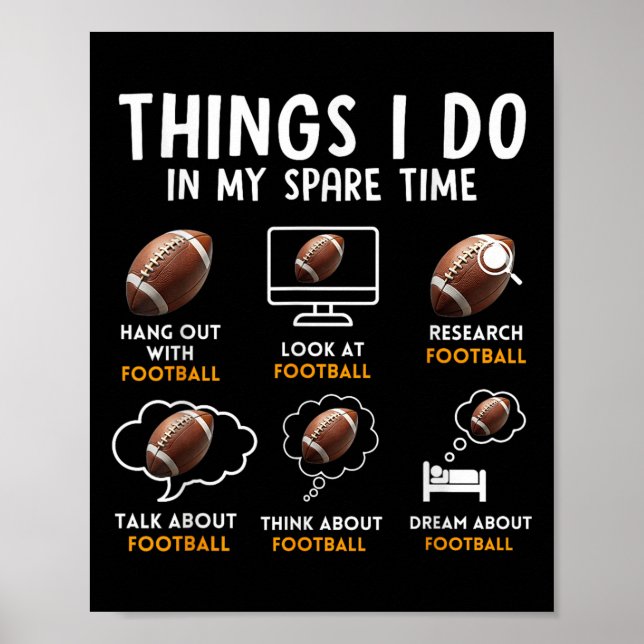 6 Things I Do In My Spare Time American Football H Poster (Front)