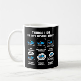 6 Things I Do In My Spare Time Snowmobile Coffee Mug