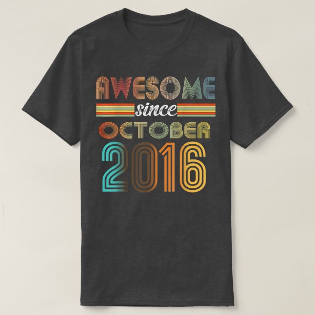 6 Year Old Awesome Since October 2016 6th Birthday T-Shirt (Design Front)