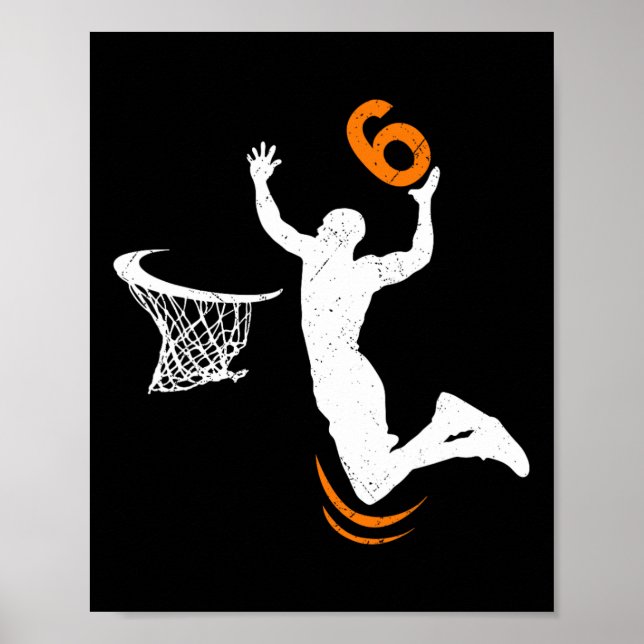 6 Year Old Basketball Dunk 6th Birthday Party Boys Poster (Front)