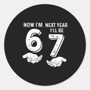 6 year old birthday 67 trend 6 next year be 7 classic round sticker