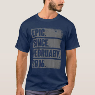 6 Year Old Gifts Epic Since February 2016 6Th Birt T-Shirt