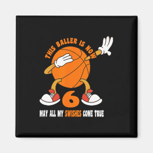 6 Year Old Happy 6th Birthday Bysketbyll 6th Birth Magnet
