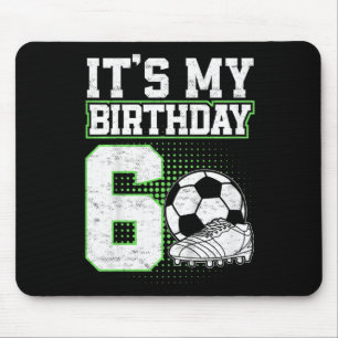 6 Year Old Soccer Boy Its My 6th Birthday Soccer B Mouse Pad