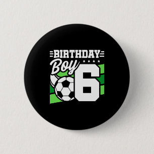 6 Year Old Soccer Football Party 6th Birthday Boy Cm Round Badge
