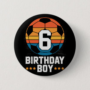 6 Year Old Soccer Player 6th Birthday For Boys Cm Round Badge