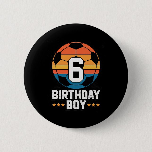 6 Year Old Soccer Player 6th Birthday For Boys  Cm Round Badge (Front)
