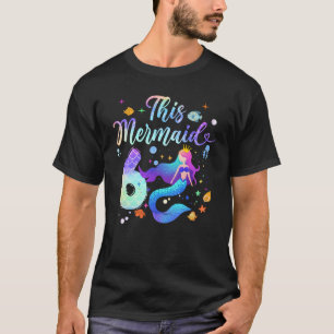 6 Year Old This Mermaid Is 6th Birthday Girl Daugh T-Shirt
