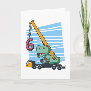 6 years 6th Birthday Mobile Crane Dinosaur Card
