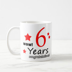 6 Years Birthday Gift - 6th Anniversary Coffee Mug