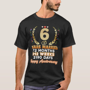 6 Years Married Happy 6Th Wedding Anniversary Coup T-Shirt