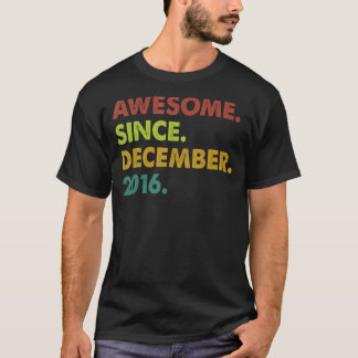 6 Years Old Awesome Since December 2016 6th Birthd T-Shirt