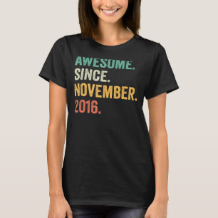 6 Years Old Awesome Since November 2016 6th Birth T-Shirt
