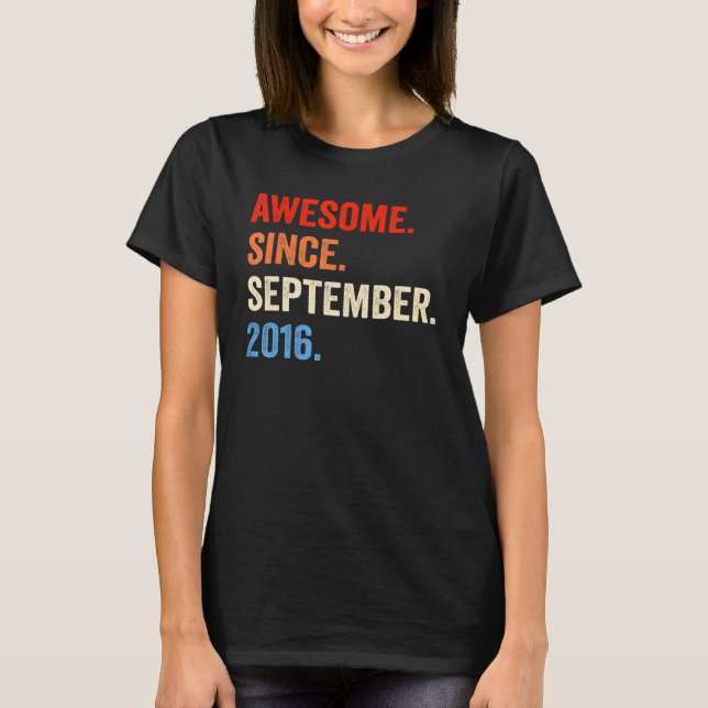 6 Years Old   Awesome Since September 2016 6th Bir T-Shirt (Front)