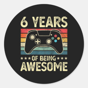 6 Years Old Awesome Video Game 6th Birthday Boy Ga Classic Round Sticker