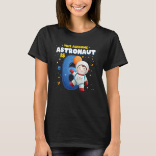 6 Years Old Birthday Boy Astronaut Outer Space Pla T-Shirt