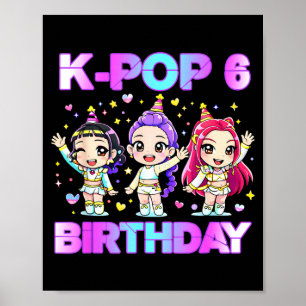 6 years old birthday k pop kids 6th birthday girls poster