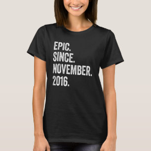 6 Years Old Epic Since November 2016 6th Birthday T-Shirt