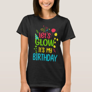  6 Years Old Let's Glow Party It's My 6th Birthday T-Shirt