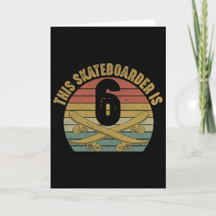 6 Yr Old Skateboarder Skateboarding 6th Birthday S Card