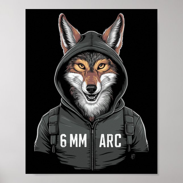 6mm Arc Coyote Shooting Sports Hunting  Poster (Front)