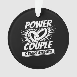 6th Anniversary Couples Married 6 Years Strong Ornament