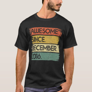 6th Birthday Awesome Since December 2016 6 Years T-Shirt