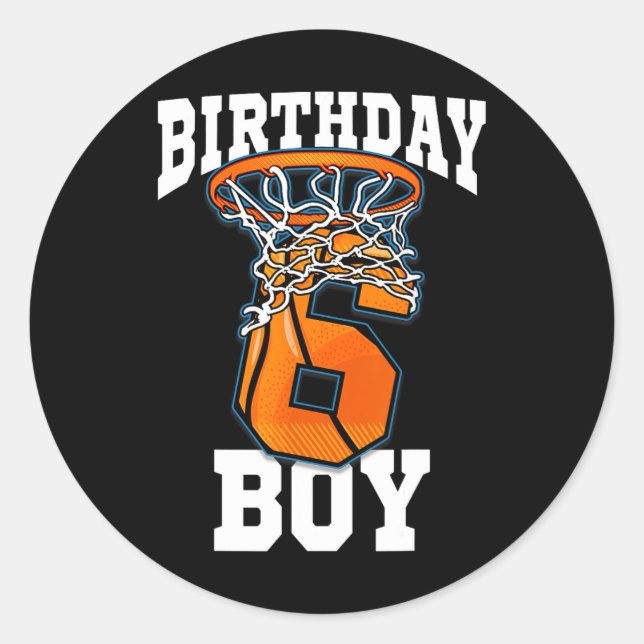 6th Birthday Basketball Boy 6 Year Old Basketball  Classic Round Sticker (Front)