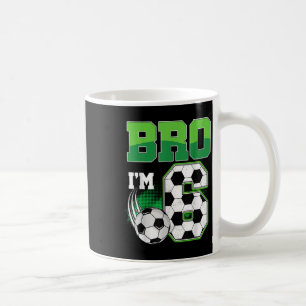 6th Birthday Boy Bro Im 6 Year Old Soccer Birthday Coffee Mug