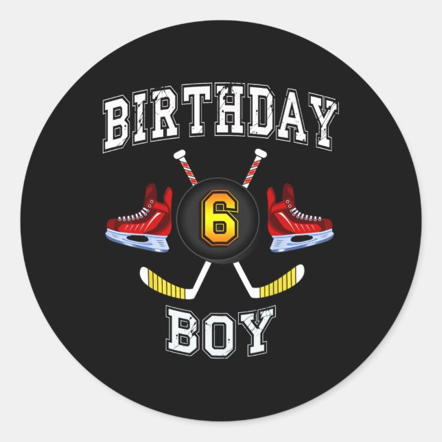 6th Birthday Boy  - Ice Hockey  6 years old kid Classic Round Sticker (Front)