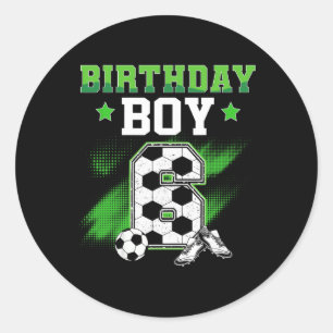 6th Birthday Boy Soccer 6 Year Old Sport 6yr Boys  Classic Round Sticker