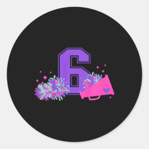 6th Birthday Cheer Girl Six Year Old Cheerleader _ Classic Round Sticker