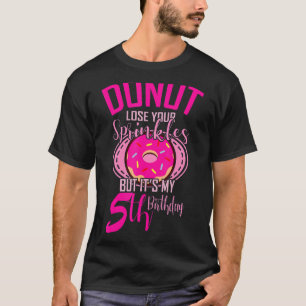 6th Birthday DONUT LOSE YOUR SPRINKLES 6 T-Shirt