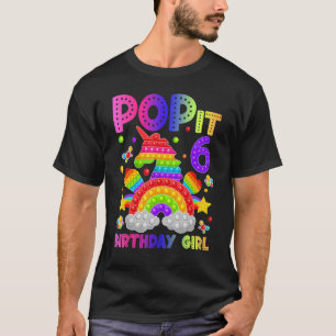6th Birthday Fidget Toy Pop It Birthday Girl 6 Yea T-Shirt
