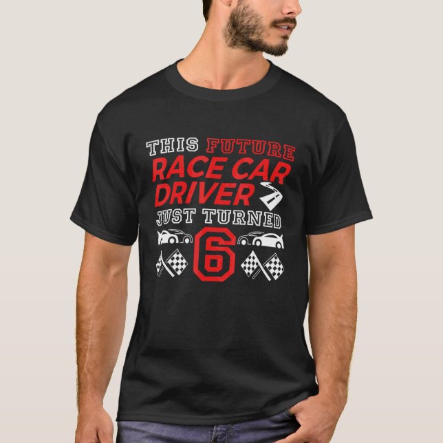 6th Birthday Future Race Car Driver Race Car Parti T-Shirt (Front)
