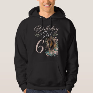 6th Birthday Girl Horse Lover 6 Years Old Bday T-S Hoodie