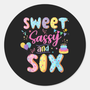 6th Birthday Girl Sweet Sassy And Six Doughnut 6 Y Classic Round Sticker