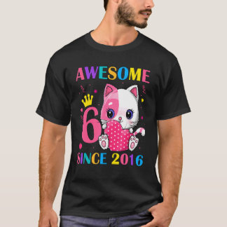 6th Birthday Girls 6 Years Old Awesome Since 2016 T-Shirt