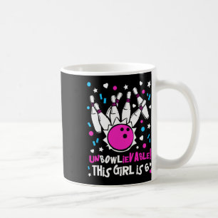 6th Birthday Girls Bowling Party Cute Unbowlievabl Coffee Mug