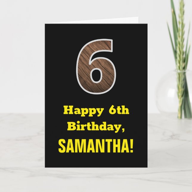 6th Birthday: Name, Faux Wood Grain Pattern "6" Card (Front)